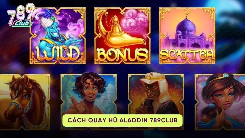 các bước hướng dẫn để chơi Aladdin Slots 789Club