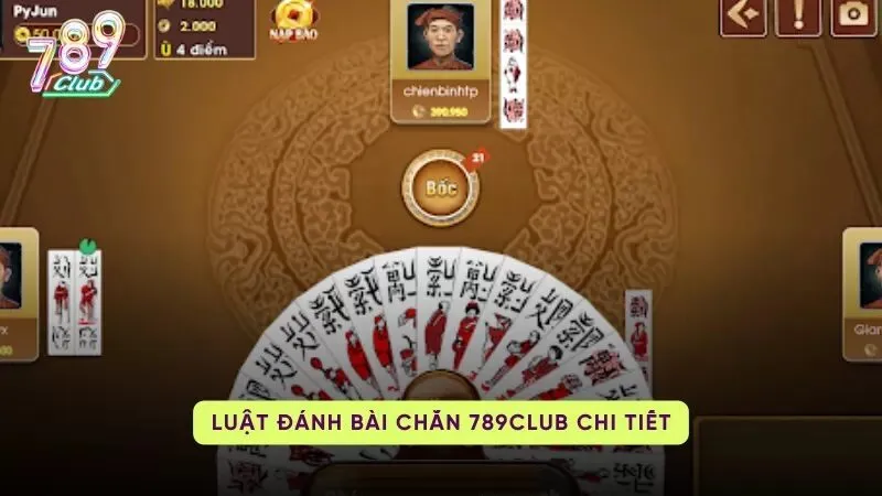 Luật chơi Chắn 789Club cần chú ý