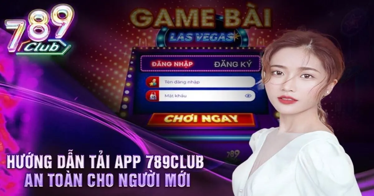 Tổng quan về hướng dẫn tải APP 789Club