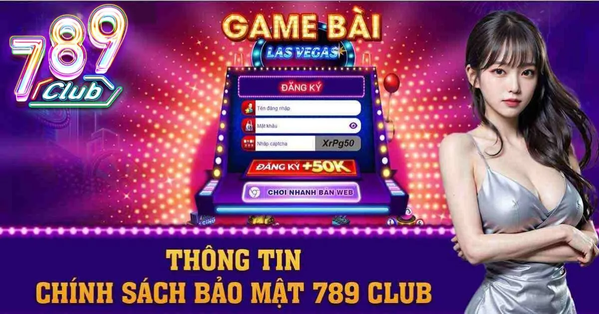 Một số Chính Sách Bảo Mật 789club cần chú ý