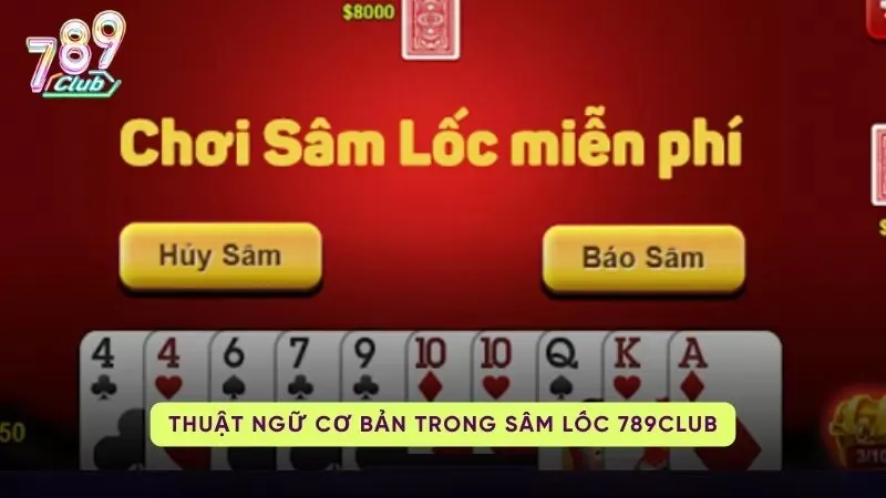 Thuật ngữ trong Sâm Lốc 789Club