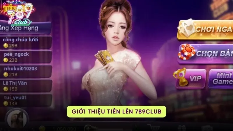 Tổng quan về tiến lên 789Club