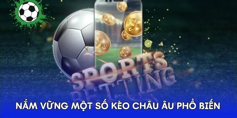 Hướng dẫn cách đọc kèo châu âu