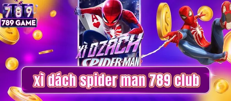 Tổng quan về xì dách spider man 789Club